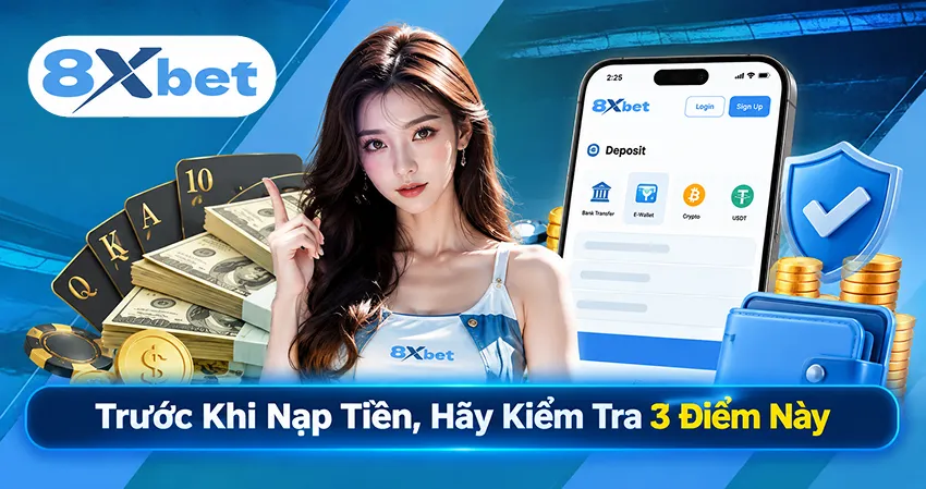 Trước Khi Nạp Tiền, Hãy Kiểm Tra 3 Điểm Này